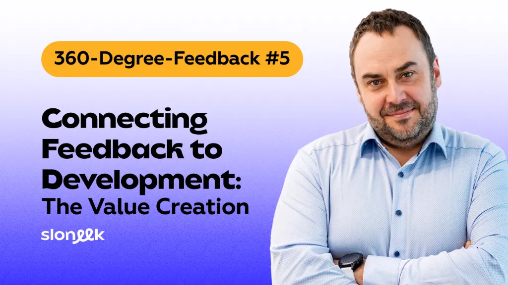 360-Degree-Feedback #5: Connecting Feedback to Development – Where Real Value Is Created