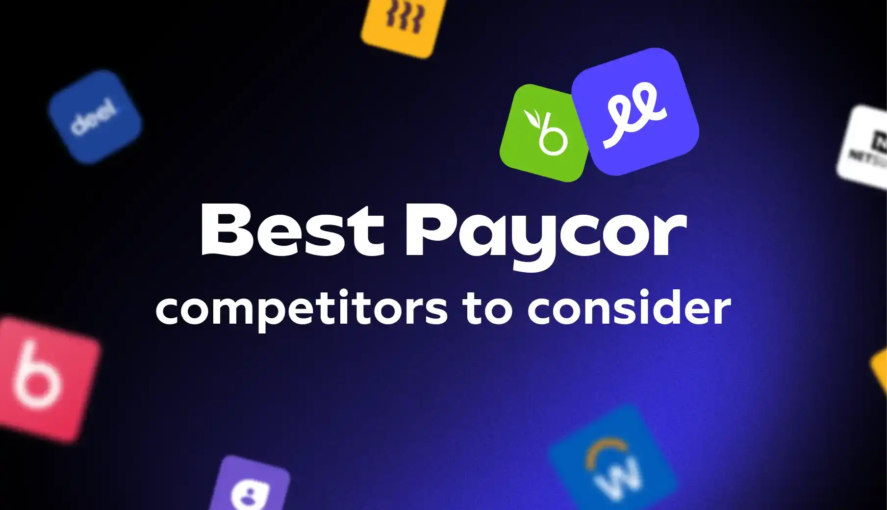 Top Paycor Competitors: Discover Scalable HR Management and Human Capital Solutions