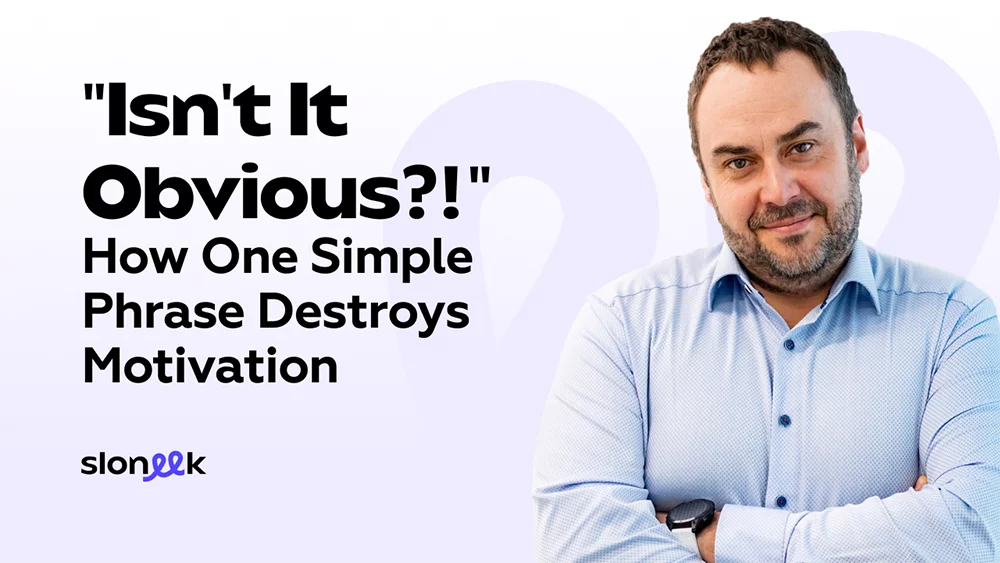 "Isn't It Obvious?!" How One Simple Phrase Systematically Destroys Motivation