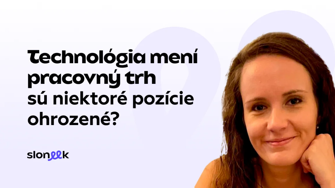 Technológia mení pracovný trh – sú niektoré pozície ohrozené umelou inteligenciou?