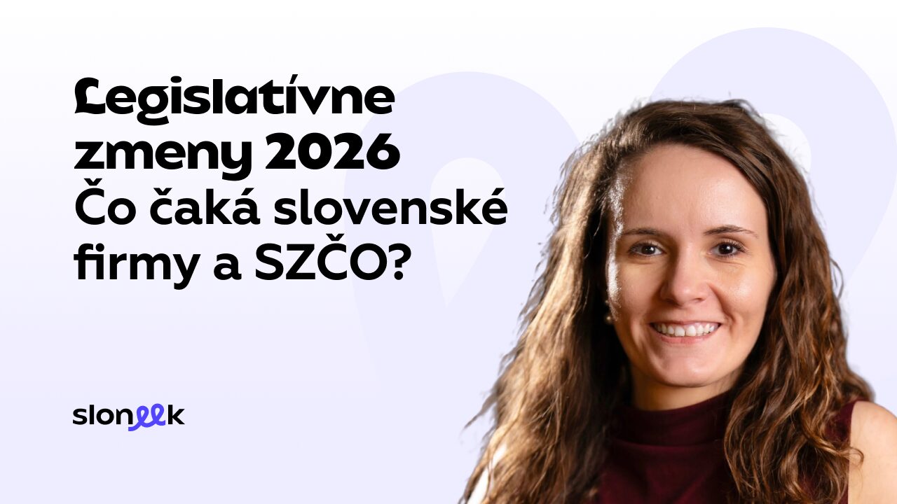 Legislatívne zmeny 2026: Čo čaká slovenské firmy, zamestnancov a SZČO?