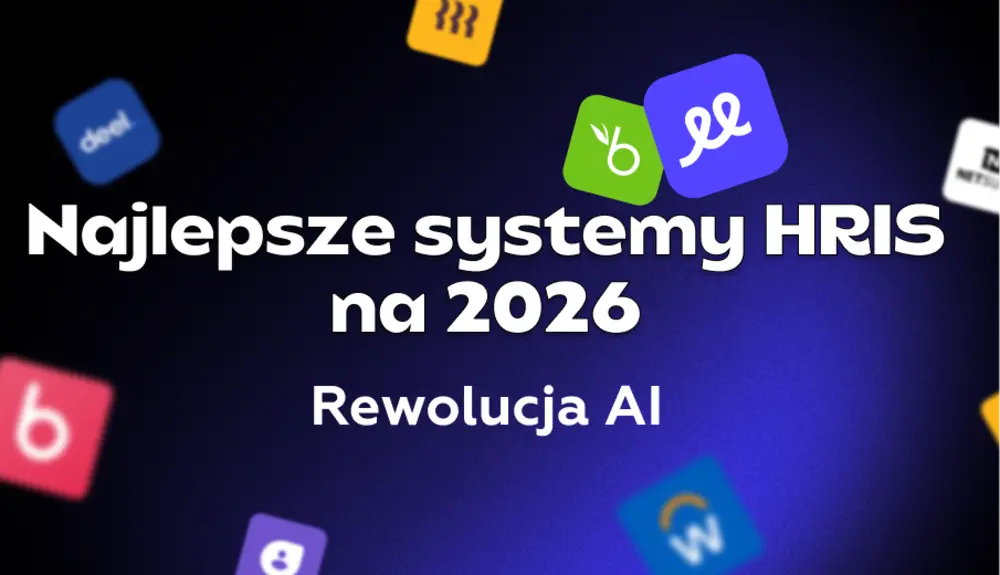 Najlepsze systemy HRIS na 2026 rok: Rewolucja AI